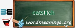 WordMeaning blackboard for catstitch